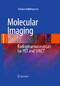 Molecular Imaging - Radiopharmaceuticals for PET and SPECT