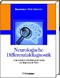 Neurologische Differenzialdiagnostik - Evidenzbasierte Entscheidungsprozesse und diagnostische Pfade