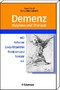 Demenz, Diagnose und Therapie - MCI Alzheimer Lewy-Körperchen Frontotemporal Vaskulär u.a.