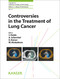 Controversies in the Treatment of Lung Cancer - Frontiers of Radiation Therapy and Oncology, Vol. 42