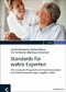 Standards für wahre Experten - Wie ambulante Pflegekräfte mit Expertenstandards und Verfahrensanweisungen umgehen sollten