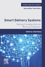 Smart Delivery Systems - Solving Complex Vehicle Routing Problems