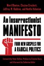 Insurrectionist Manifesto - Four New Gospels for a Radical Politics