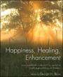 Happiness, Healing, Enhancement - Your Casebook Collection For Applying Positive Psychology in Therapy