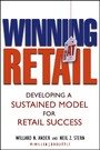 Winning At Retail - Developing a Sustained Model for Retail Success