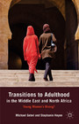 Transitions to Adulthood in the Middle East and North Africa - Young Women's Rising?