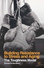 Building Resistance to Stress and Aging - The Toughness Model