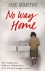 No Way Home - The terrifying story of life in a children's home and a little girl's struggle to survive