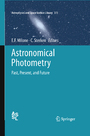 Astronomical Photometry - Past, Present, and Future
