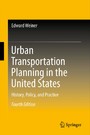 Urban Transportation Planning in the United States - History, Policy, and Practice