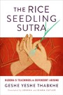 Rice Seedling Sutra - Buddha's Teachings on Dependent Arising