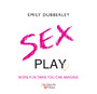 Sex play. More fun than you can imagine