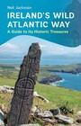 Ireland's Wild Atlantic Way - A Guide to its Historic Treasures