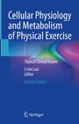 Cellular Physiology and Metabolism of Physical Exercise - Topical Clinical Issues