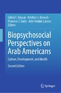 Biopsychosocial Perspectives on Arab Americans - Culture, Development, and Health