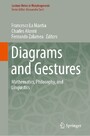 Diagrams and Gestures - Mathematics, Philosophy, and Linguistics