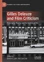 Gilles Deleuze and Film Criticism - Philosophy, Theory, and the Individual Film