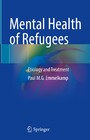 Mental Health of Refugees - Etiology and Treatment