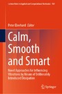 Calm, Smooth and Smart - Novel Approaches for Influencing Vibrations by Means of Deliberately Introduced Dissipation