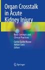 Organ Crosstalk in Acute Kidney Injury - Basic Concepts and Clinical Practices