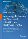 Microscopy Techniques for Biomedical Education and Healthcare Practice - Principles in Light, Fluorescence, Super-Resolution and Digital Microscopy, and Medical Imaging