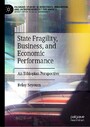 State Fragility, Business, and Economic Performance - An Ethiopian Perspective