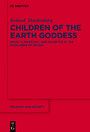 Children of the Earth Goddess - Society, Marriage and Sacrifice in the Highlands of Odisha