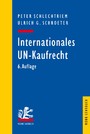 Internationales UN-Kaufrecht - Ein Studien- und Erläuterungsbuch zum Übereinkommen der Vereinten Nationen über Verträge über den internationalen Warenkauf (CISG)