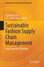 Sustainable Fashion Supply Chain Management - From Sourcing to Retailing