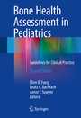 Bone Health Assessment in Pediatrics - Guidelines for Clinical Practice