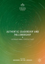 Authentic Leadership and Followership - International Perspectives