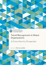 Talent Management in Global Organizations - A Cross-Country Perspective