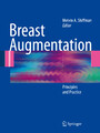 Breast Augmentation - Principles and Practice