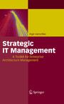 Strategic IT Management - A Toolkit for Enterprise Architecture Management