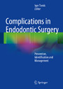 Complications in Endodontic Surgery - Prevention, Identification and Management