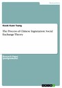 The Process of Chinese Ingratiation. Social Exchange Theory