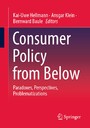 Consumer Policy from Below - Paradoxes, Perspectives, Problematizations