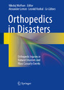 Orthopedics in Disasters - Orthopedic Injuries in Natural Disasters and Mass Casualty Events