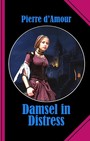 Damsel in Distress - A feisty Tale of Hope and Despair!