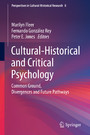 Cultural-Historical and Critical Psychology - Common Ground, Divergences and Future Pathways