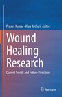 Wound Healing Research - Current Trends and Future Directions