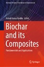 Biochar and its Composites - Fundamentals and Applications