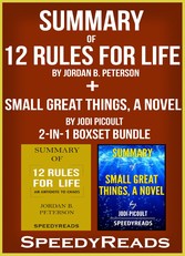Summary of 12 Rules for Life: An Antidote to Chaos by Jordan B. Peterson + Summary of Small Great Things, A Novel by Jodi Picoult 2-in-1 Boxset Bundle