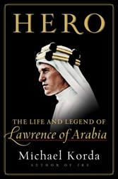 Hero - The Life and Legend of Lawrence of Arabia