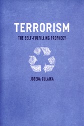 Terrorism - The Self-Fulfilling Prophecy