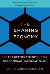 Sharing Economy - The End of Employment and the Rise of Crowd-Based Capitalism