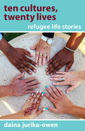 Ten Cultures, Twenty Lives - Refugee Life Stories