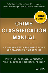 Crime Classification Manual - A Standard System for Investigating and Classifying Violent Crime