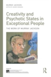 Creativity and Psychotic States in Exceptional People - The work of Murray Jackson