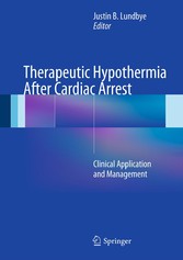 Therapeutic Hypothermia After Cardiac Arrest - Clinical Application and Management
